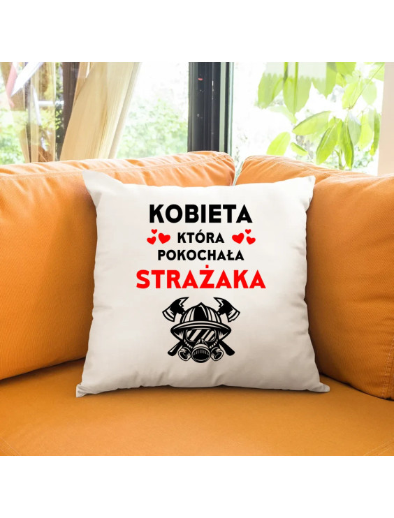Kobieta, która pokochała strażaka - poduszka z nadrukiem