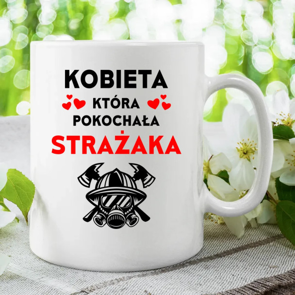 Kobieta, która pokochała strażaka - kubek z nadrukiem