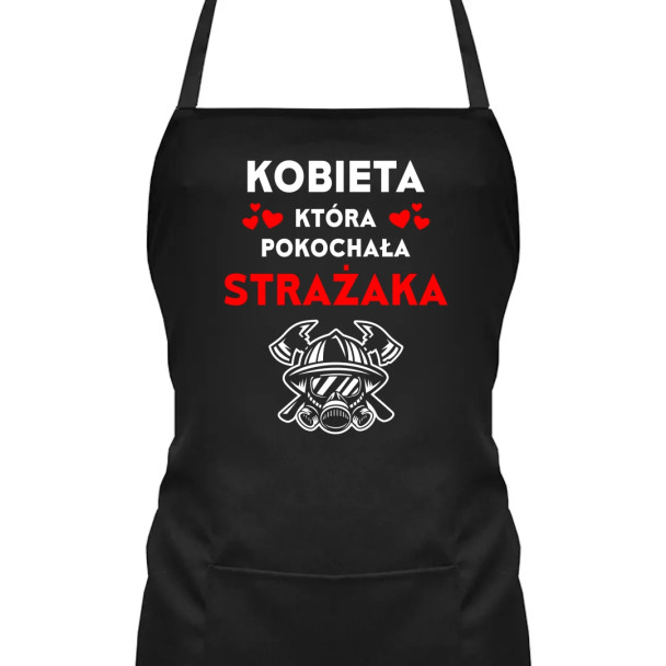 Kobieta, która pokochała strażaka - fartuch z nadrukiem