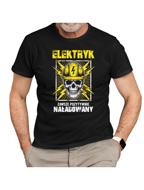 Elektryk - zawsze pozytywnie naładowany  - męska koszulka z nadrukiem