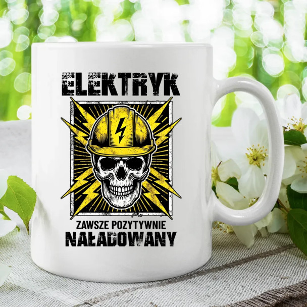 Elektryk - zawsze pozytywnie naładowany - kubek z nadrukiem