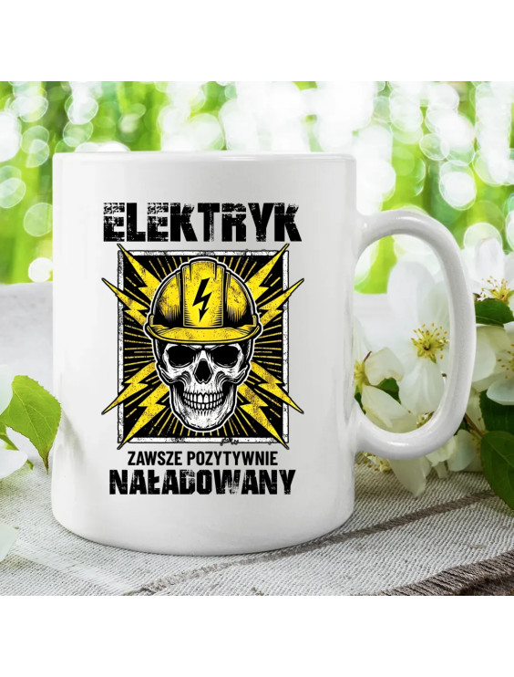 Elektryk - zawsze pozytywnie naładowany - kubek z nadrukiem