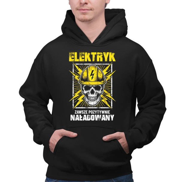 Elektryk - zawsze pozytywnie naładowany - męska bluza z nadrukiem