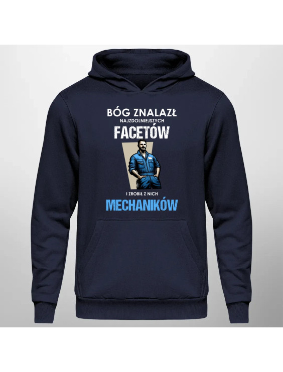 Bóg znalazł najzdolniejszych facetów i zrobił z nich mechaników - męska bluza z nadrukiem