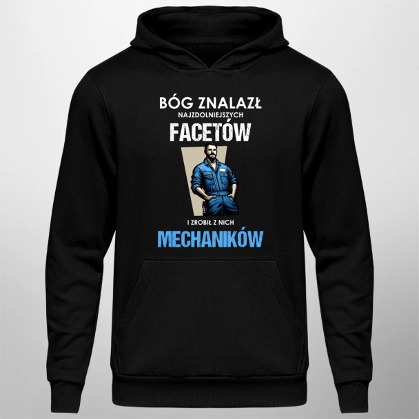 Bóg znalazł najzdolniejszych facetów i zrobił z nich mechaników - męska bluza z nadrukiem