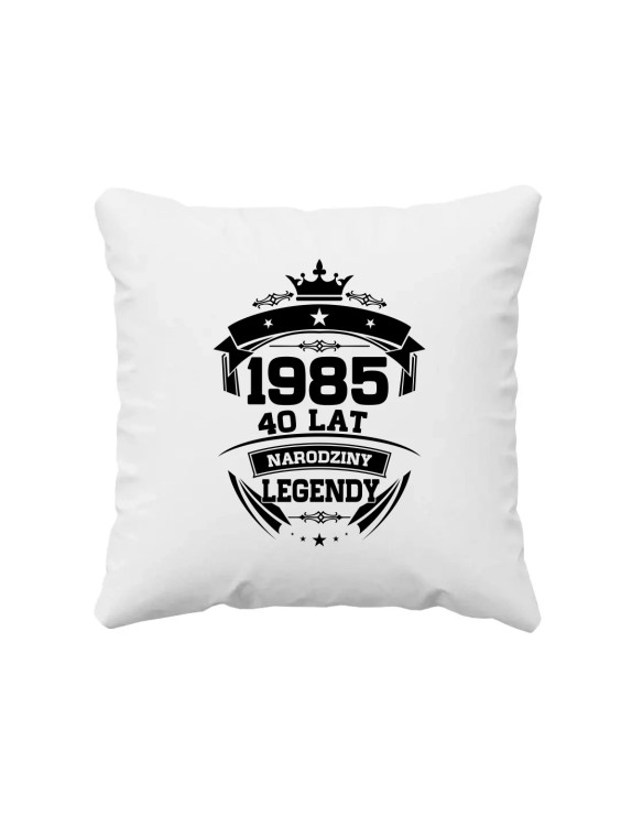 1985 Narodziny legendy 40 lat - poduszka z nadrukiem