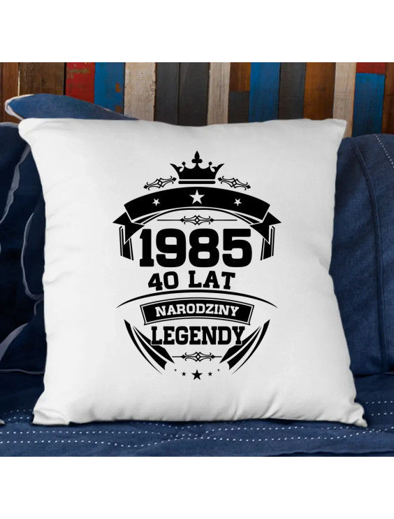 1985 Narodziny legendy 40 lat - poduszka z nadrukiem