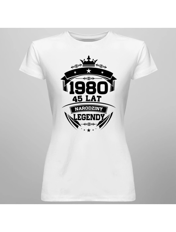 1980 Narodziny legendy 45 lat - damska koszulka z nadrukiem