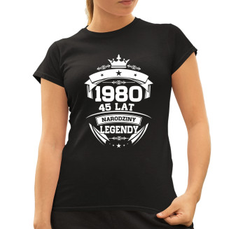 1980 Narodziny legendy 45 lat - damska koszulka z nadrukiem