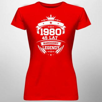 1980 Narodziny legendy 45 lat - damska koszulka z nadrukiem