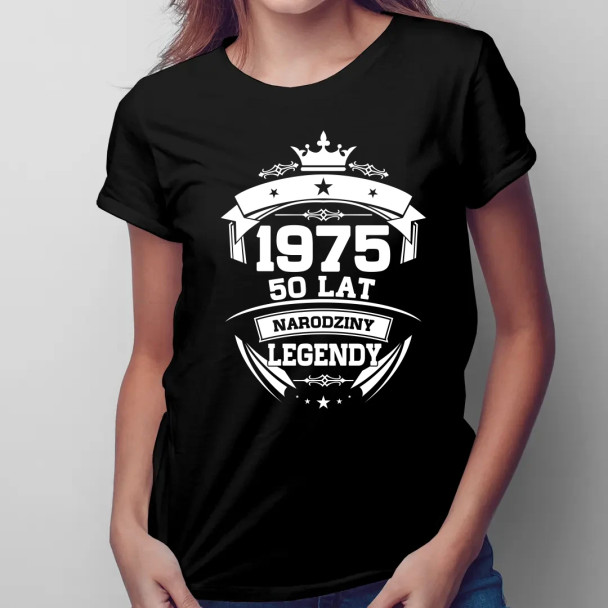 1975 Narodziny legendy 50 lat - damska koszulka z nadrukiem