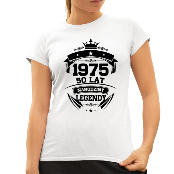 1975 Narodziny legendy 50 lat - damska koszulka z nadrukiem