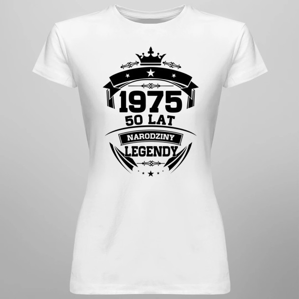 1975 Narodziny legendy 50 lat - damska koszulka z nadrukiem