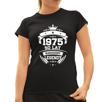 1975 Narodziny legendy 50 lat - damska koszulka z nadrukiem