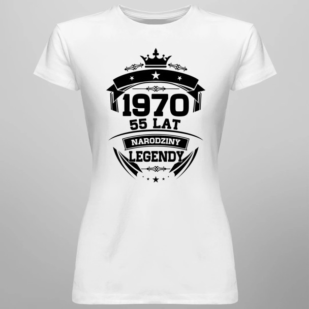 1970 Narodziny legendy 55 lat - damska koszulka z nadrukiem