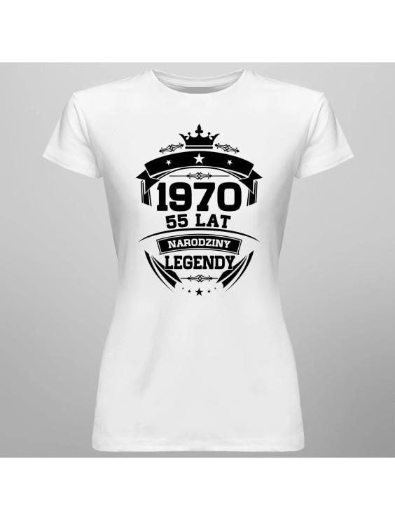1970 Narodziny legendy 55 lat - damska koszulka z nadrukiem