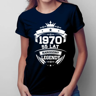 1970 Narodziny legendy 55 lat - damska koszulka z nadrukiem