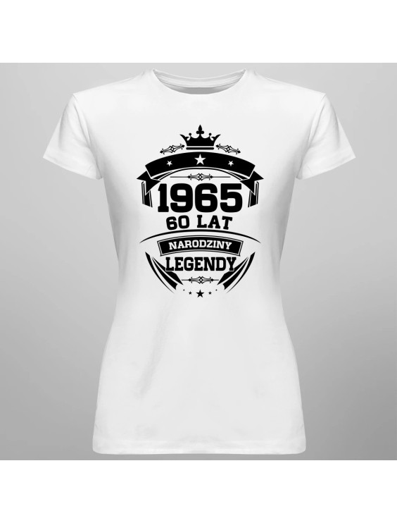 1965 Narodziny legendy 60 lat - damska koszulka z nadrukiem