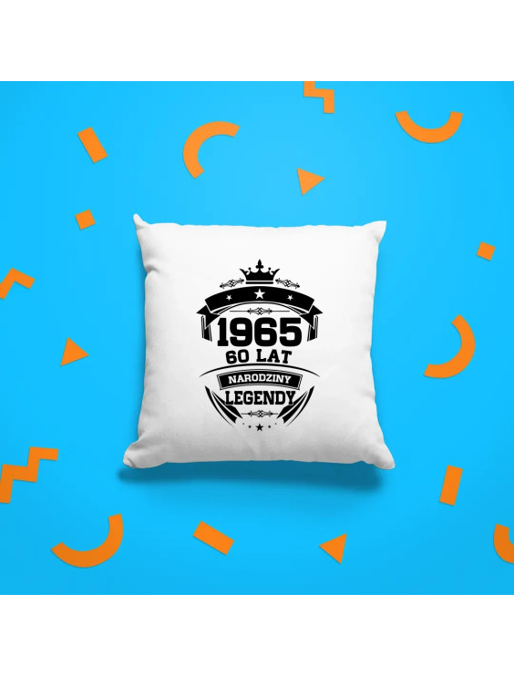 1965 Narodziny legendy 60 lat - poduszka z nadrukiem
