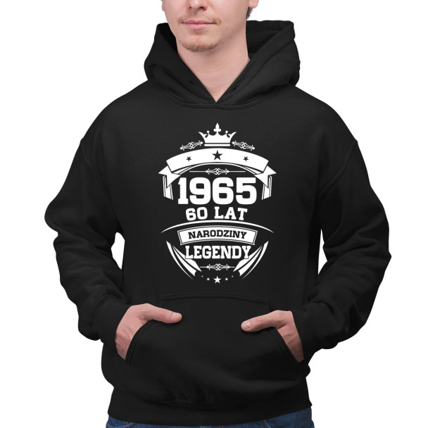 1965 Narodziny legendy 60 lat - męska bluza z nadrukiem 1965 Narodziny legendy 60 lat - męska bluza z nadrukiem