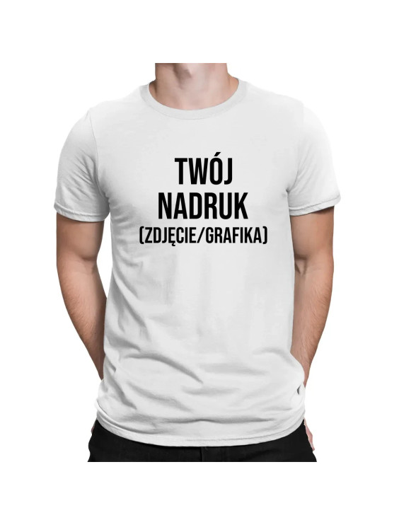 Koszulka męska z własnym nadrukiem (zdjęcie/grafika)  - męska koszulka z nadrukiem