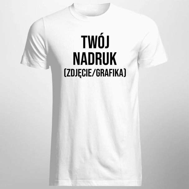 Koszulka męska z własnym nadrukiem (zdjęcie/grafika) - męska koszulka z nadrukiem Koszulka męska z własnym nadrukiem (zdjęcie/grafika) - męska koszulka z nadrukiem