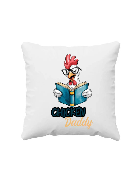 Chicken daddy - poduszka z nadrukiem