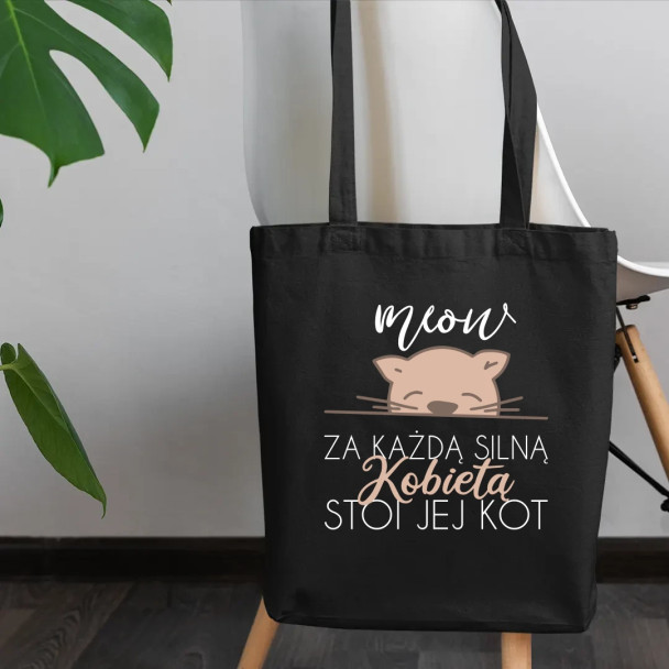 Za każdą silną kobietą stoi jej kot - torba z nadrukiem Za każdą silną kobietą stoi jej kot - torba z nadrukiem