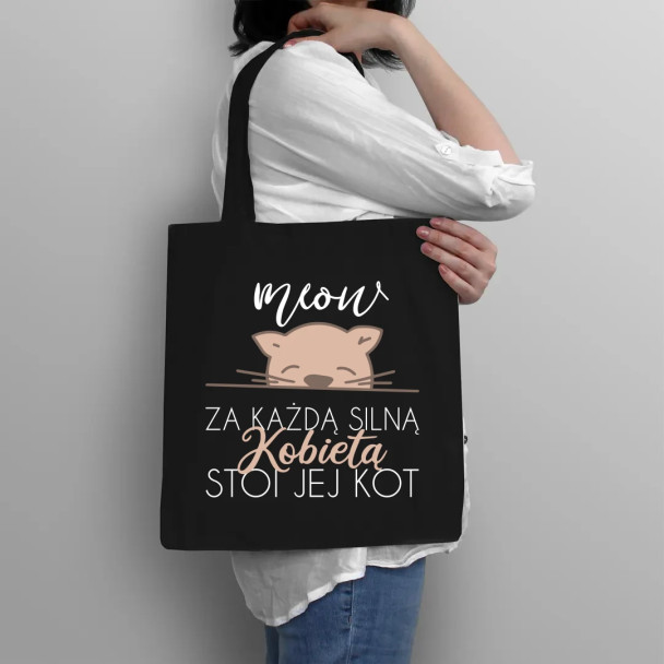 Za każdą silną kobietą stoi jej kot - torba z nadrukiem Za każdą silną kobietą stoi jej kot - torba z nadrukiem