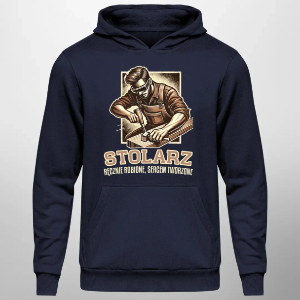 Stolarz - ręcznie robione, sercem tworzone - męska bluza z nadrukiem