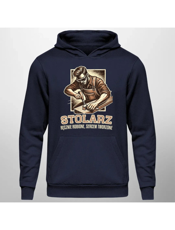 Stolarz - ręcznie robione, sercem tworzone - męska bluza z nadrukiem
