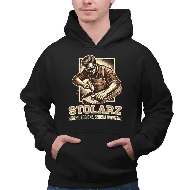 Stolarz - ręcznie robione, sercem tworzone - męska bluza z nadrukiem
