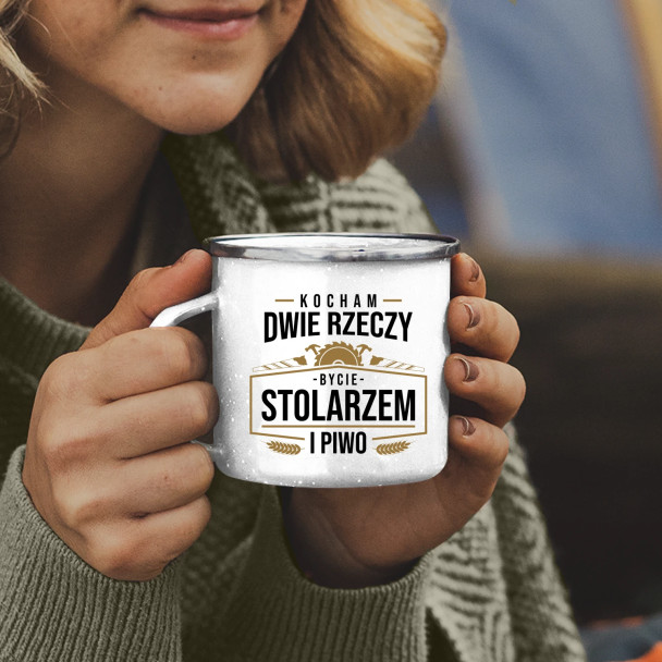 Kocham dwie rzeczy - bycie stolarzem i piwo - kubek emaliowany z nadrukiem