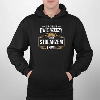 Kocham dwie rzeczy - bycie stolarzem i piwo - męska bluza z nadrukiem
