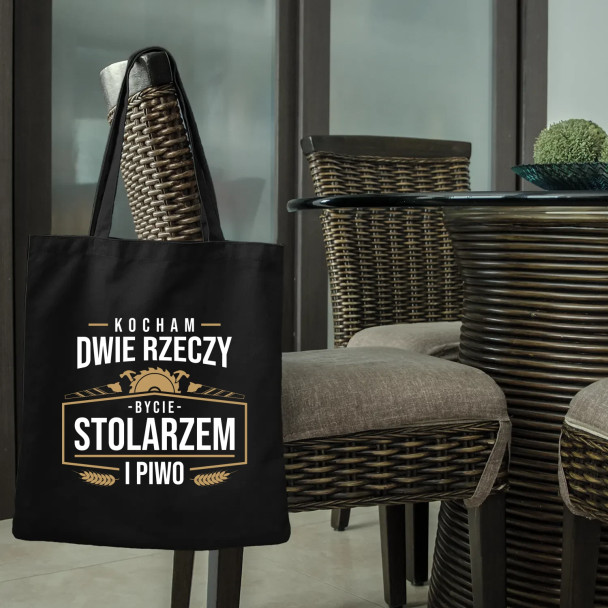 Kocham dwie rzeczy - bycie stolarzem i piwo - torba z nadrukiem