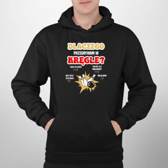 Dlaczego przegrywam w kręgle? - męska bluza z nadrukiem