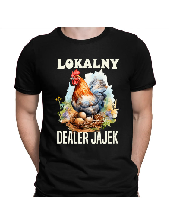 Lokalny dealer jajek  - męska koszulka z nadrukiem