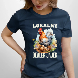 Lokalny dealer jajek - damska koszulka z nadrukiem