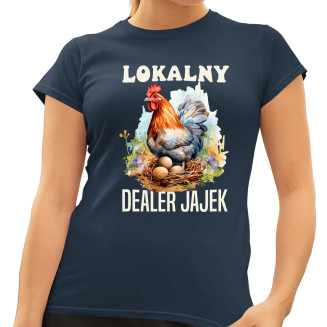Lokalny dealer jajek - damska koszulka z nadrukiem