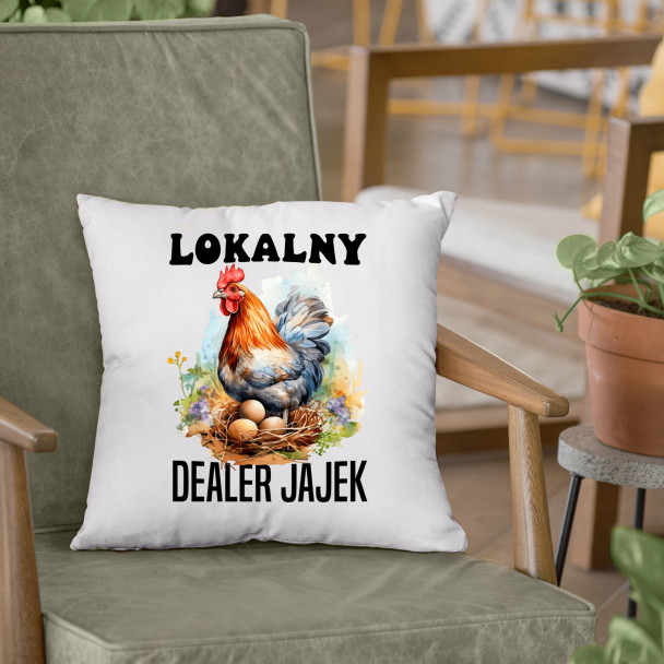 Lokalny dealer jajek - poduszka z nadrukiem