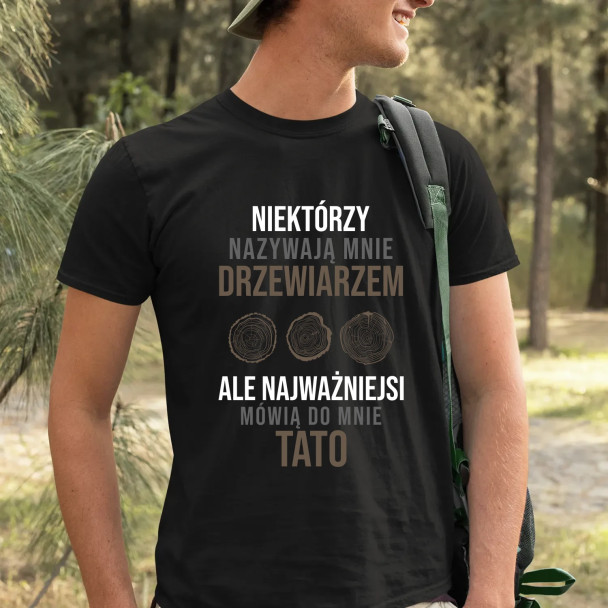 Niektórzy nazywają mnie drzewiarzem  - męska koszulka z nadrukiem