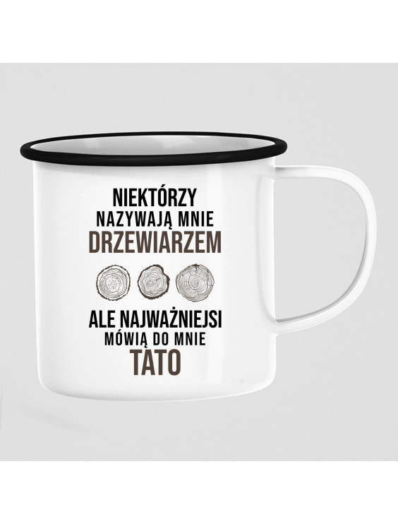 Niektórzy nazywają mnie drzewiarzem - kubek emaliowany z nadrukiem