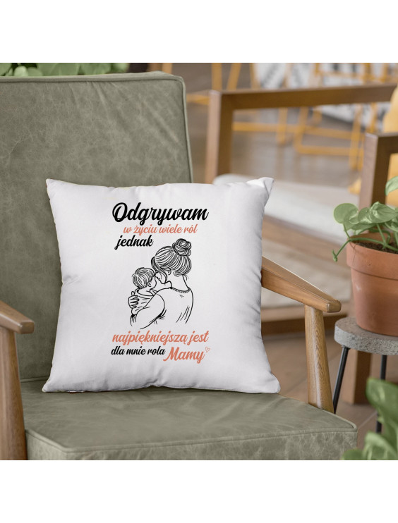 Odgrywam w życiu wiele ról - poduszka z nadrukiem