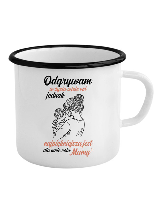 Odgrywam w życiu wiele ról - kubek emaliowany z nadrukiem