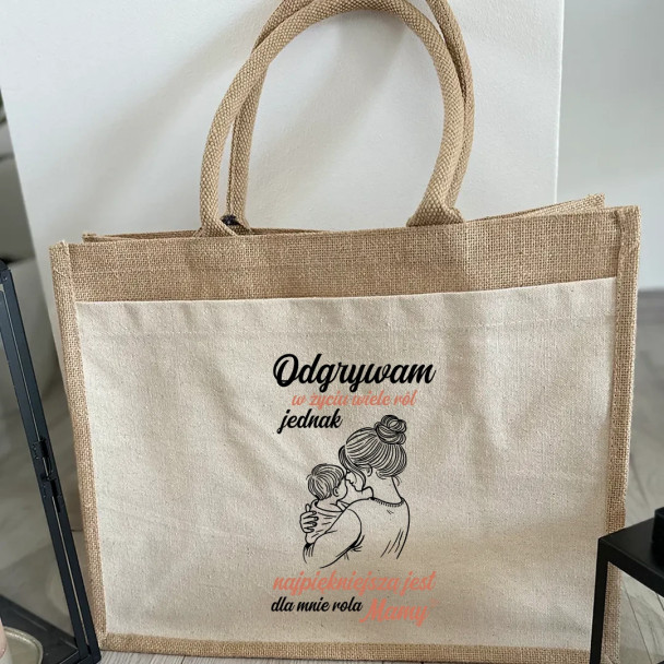 Odgrywam w życiu wiele ról - Torba z juty z nadrukiem