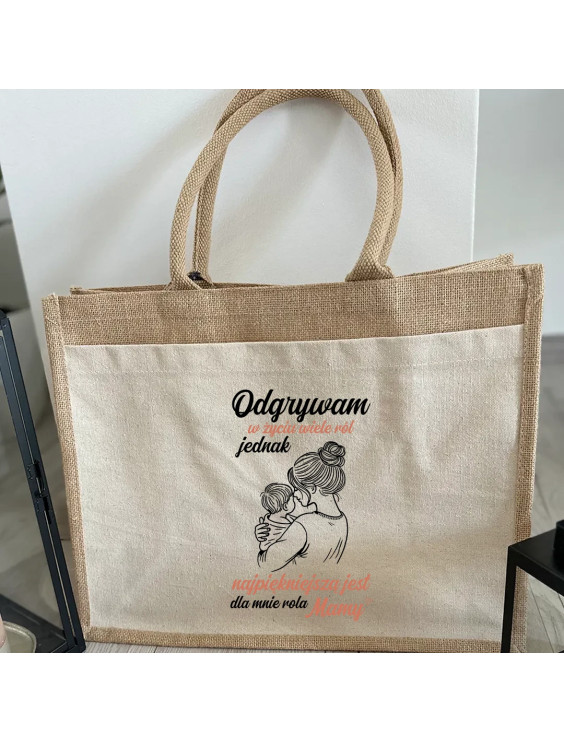 Odgrywam w życiu wiele ról - Torba z juty z nadrukiem