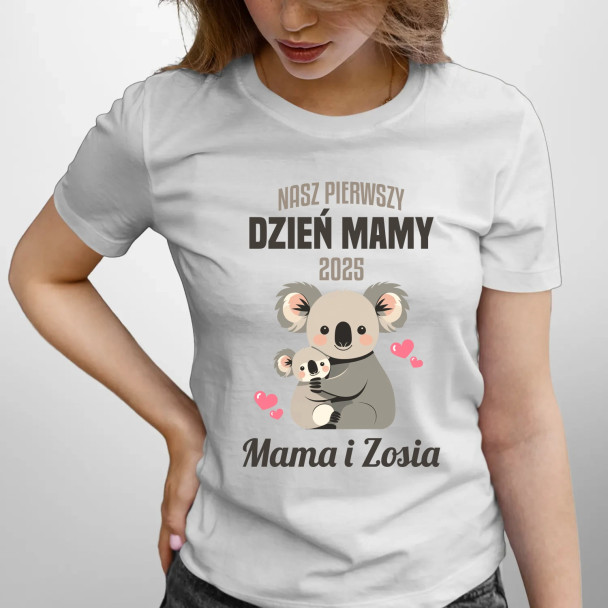 Nasz pierwszy dzień mamy v2 - damska koszulka z nadrukiem - produkt personalizowany