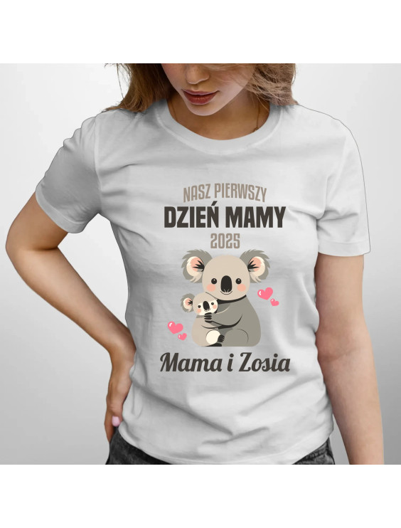 Nasz pierwszy dzień mamy v2 - damska koszulka z nadrukiem - produkt personalizowany