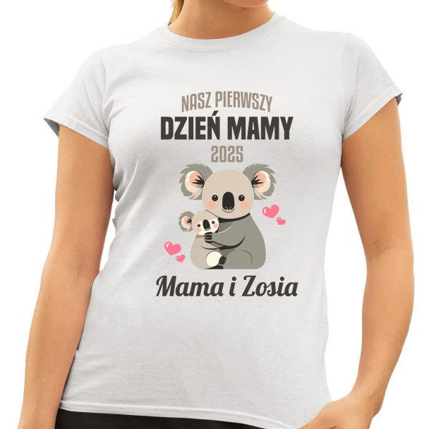 Nasz pierwszy dzień mamy v2 - damska koszulka z nadrukiem - produkt personalizowany