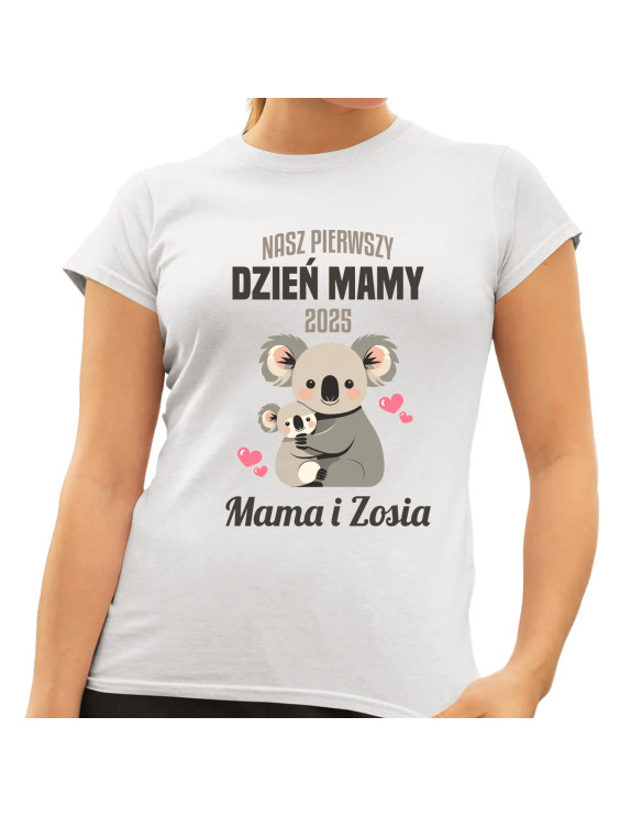 Nasz pierwszy dzień mamy v2 - damska koszulka z nadrukiem - produkt personalizowany